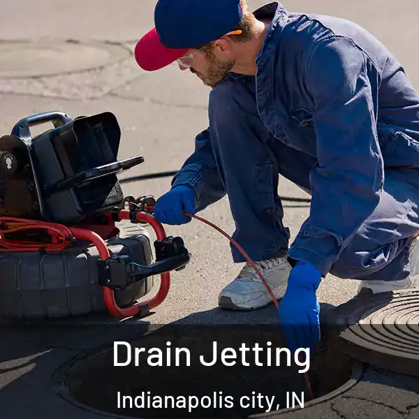  Drain Jetting Indianapolis city, IN