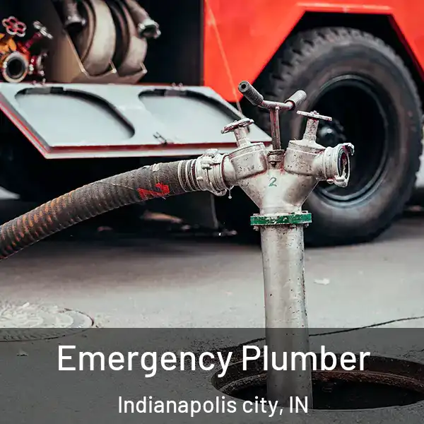  Emergency Plumber Indianapolis city, IN