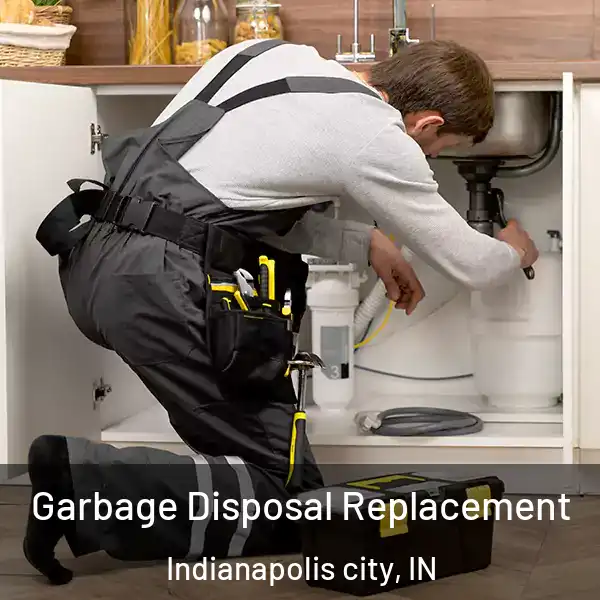  Garbage Disposal Replacement Indianapolis city, IN