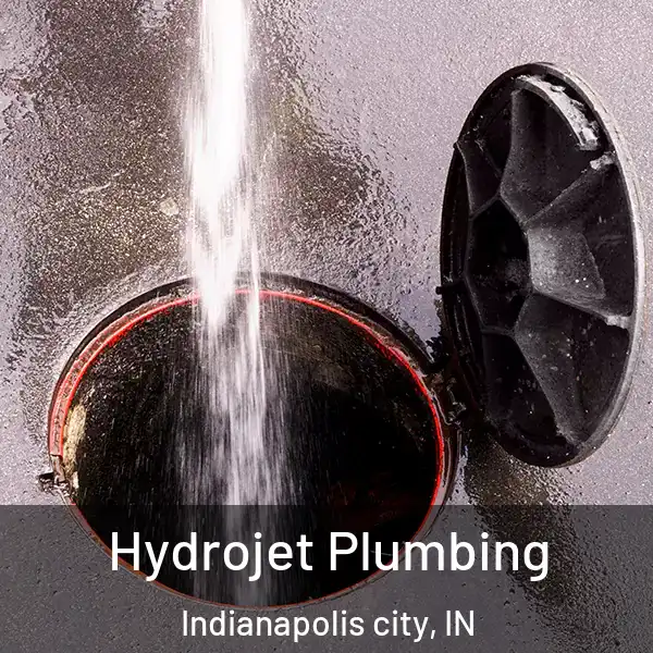  Hydrojet Plumbing Indianapolis city, IN