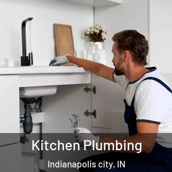  Kitchen Plumbing Indianapolis city, IN