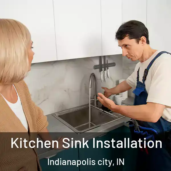  Kitchen Sink Installation Indianapolis city, IN
