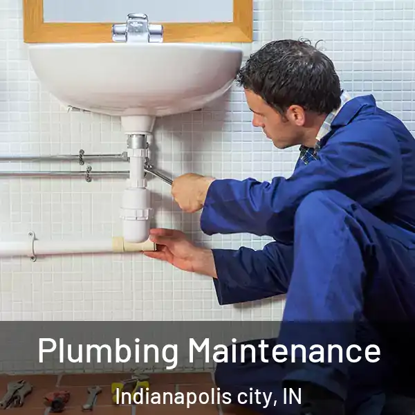  Plumbing Maintenance Indianapolis city, IN