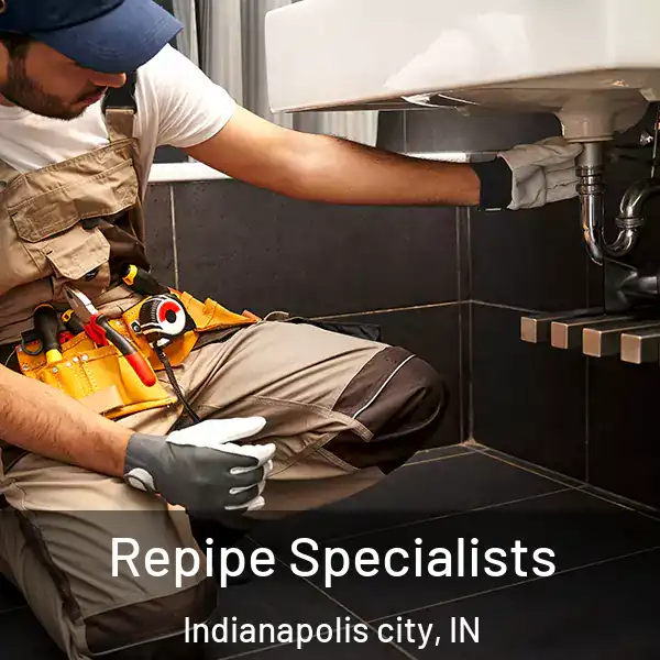  Repipe Specialists Indianapolis city, IN