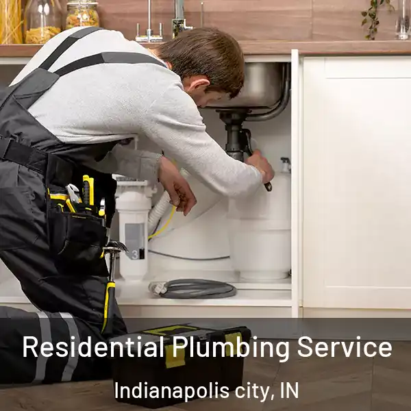  Residential Plumbing Service Indianapolis city, IN