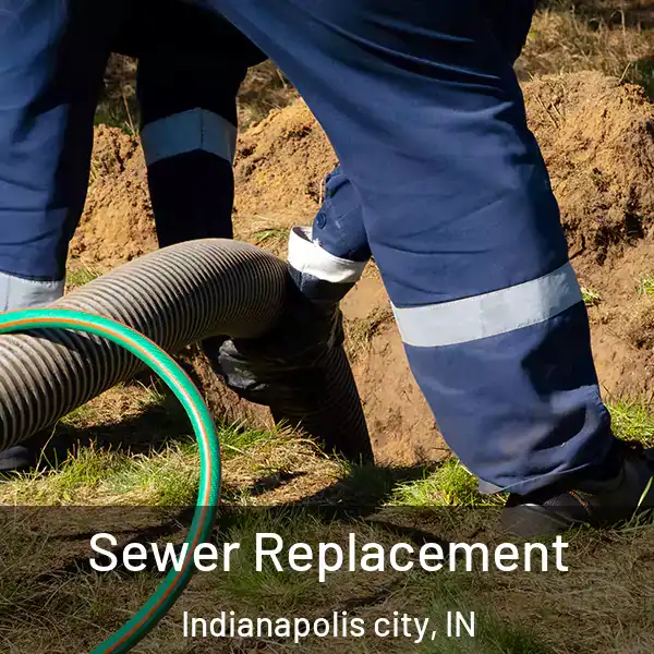  Sewer Replacement Indianapolis city, IN