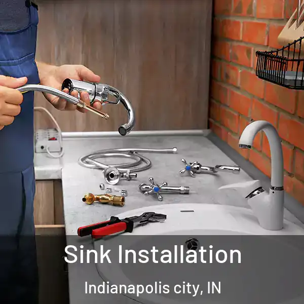  Sink Installation Indianapolis city, IN