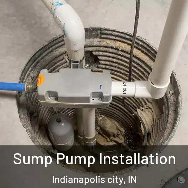  Sump Pump Installation Indianapolis city, IN