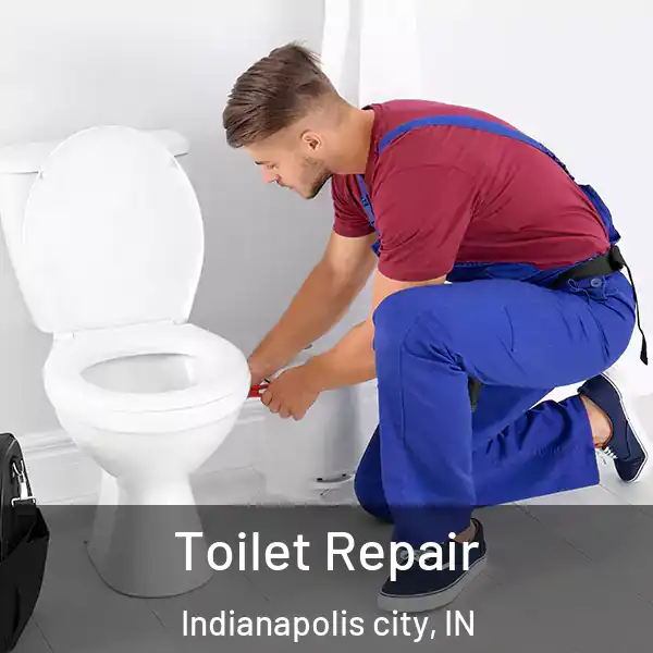 Toilet Repair Indianapolis city, IN
