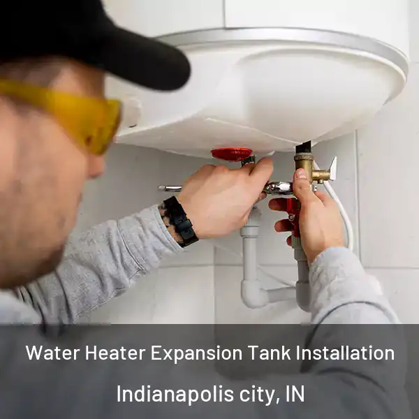  Water Heater Expansion Tank Installation Indianapolis city, IN